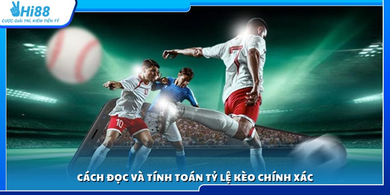 Cách xác định và quy đổi tỷ lệ kèo trong từng loại cược
